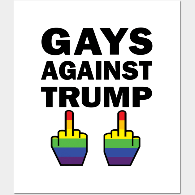 Gays Against Trump Wall Art by topher